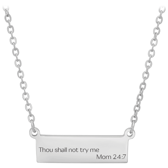 Steeltime "Thou shall not try me - Mom 24:7" Stainless Steel Bar Necklace