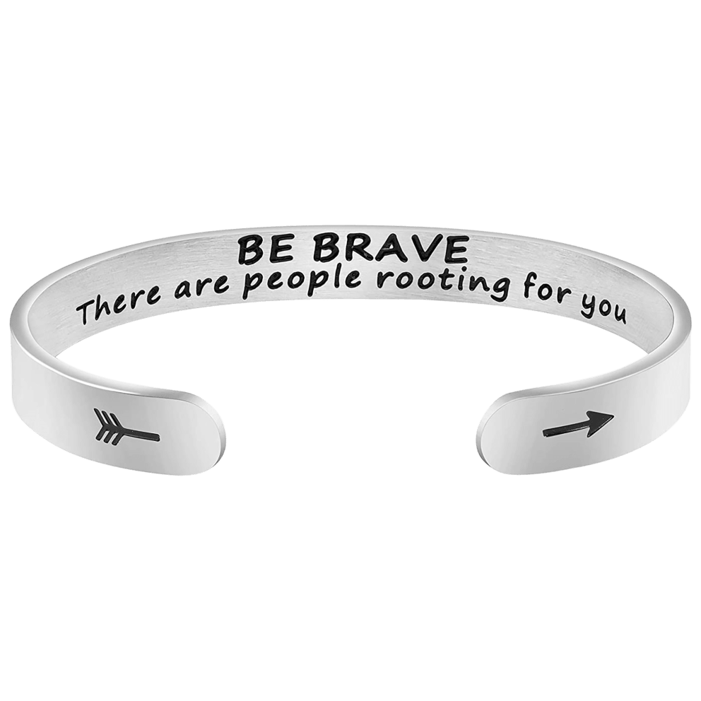 Be Brave There are people rooting for you