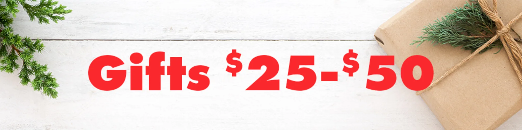 Gifts $25-$50 banner