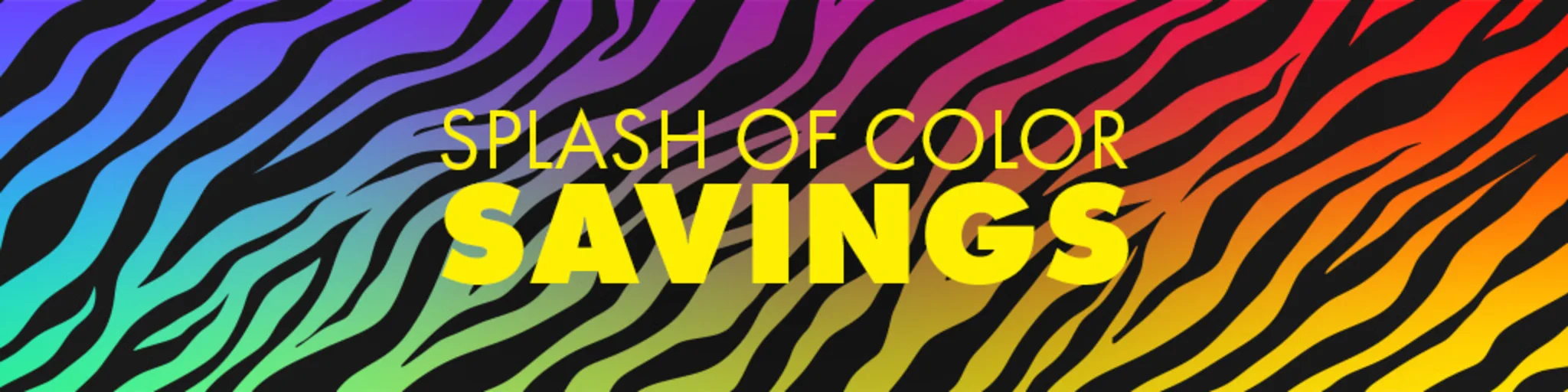 Splash Of Color Savings banner