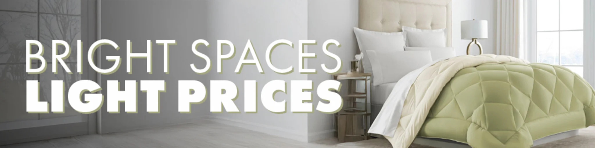 Bright Spaces, Light Prices banner