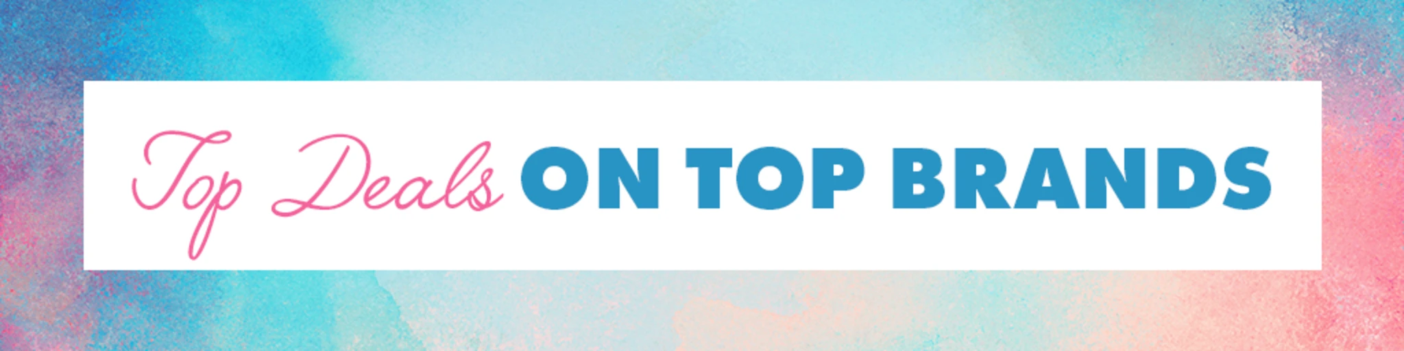 Top Deals on Top Brands banner