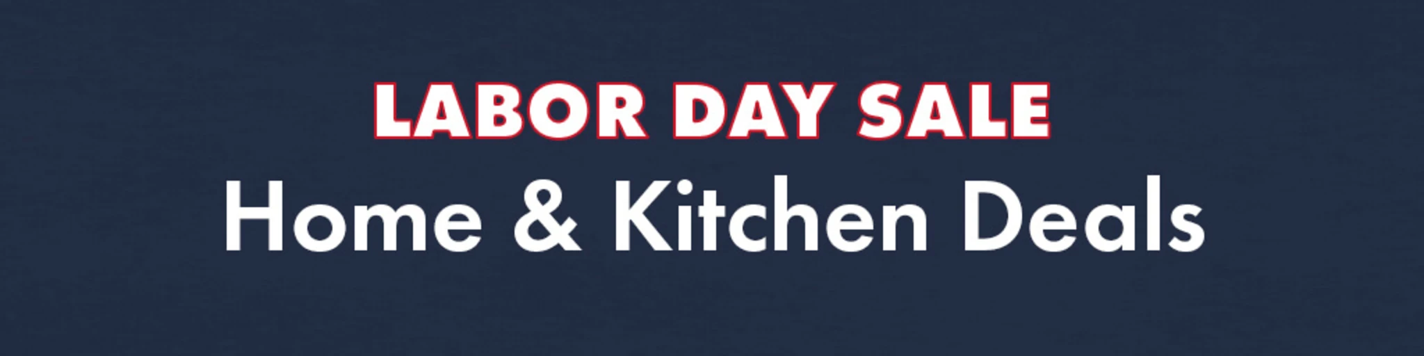 Labor Day Clearance: Home & Kitchen banner