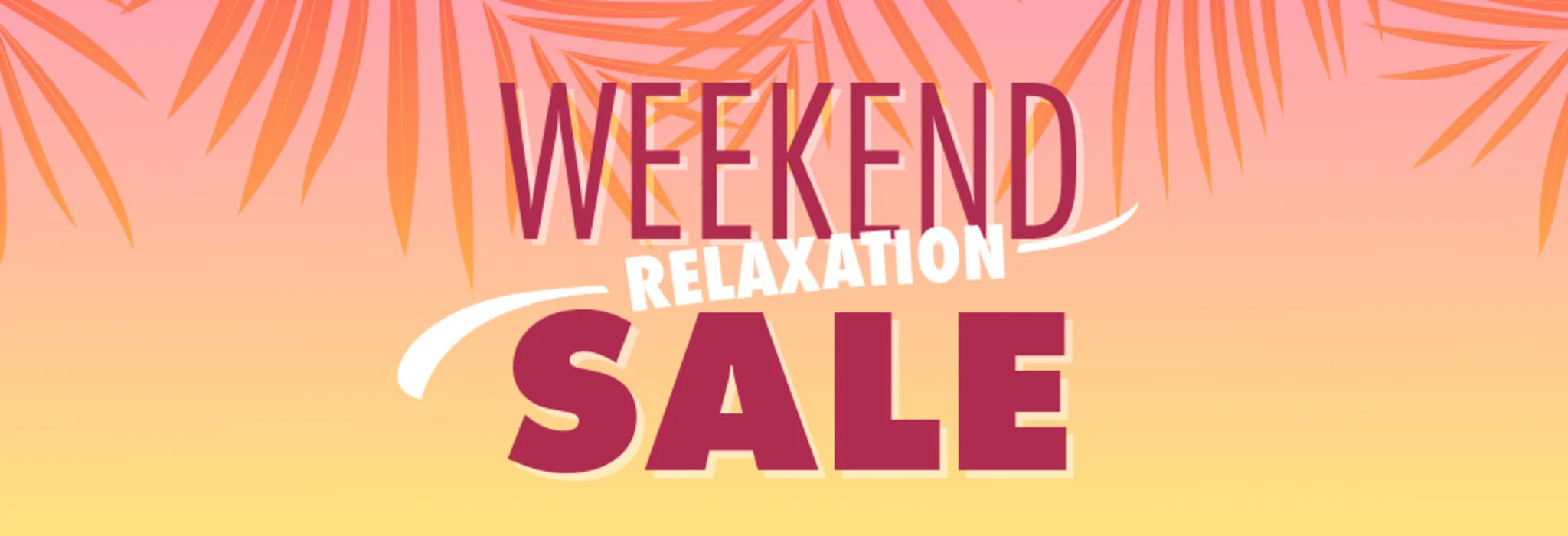 Weekend Relaxation Sale banner