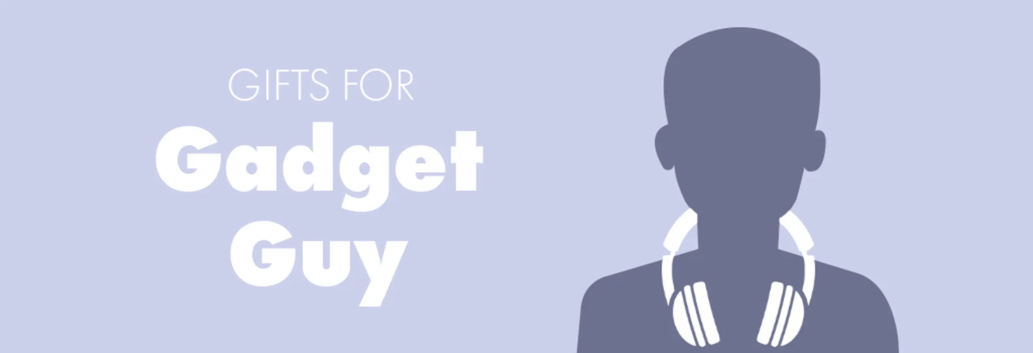 Father's Day Gifts: Gadget Guy banner