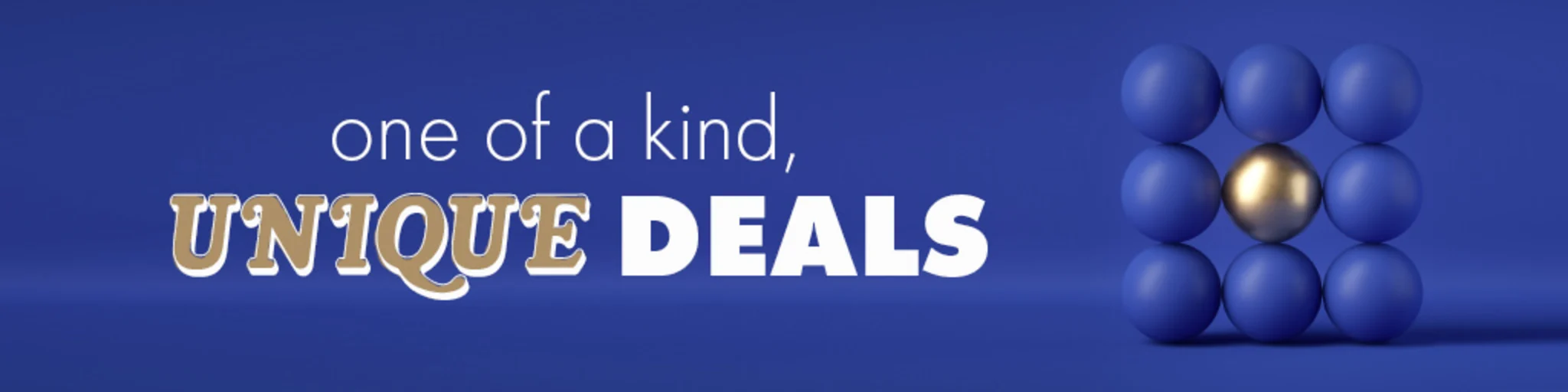 One of a Kind, Unique Deals banner