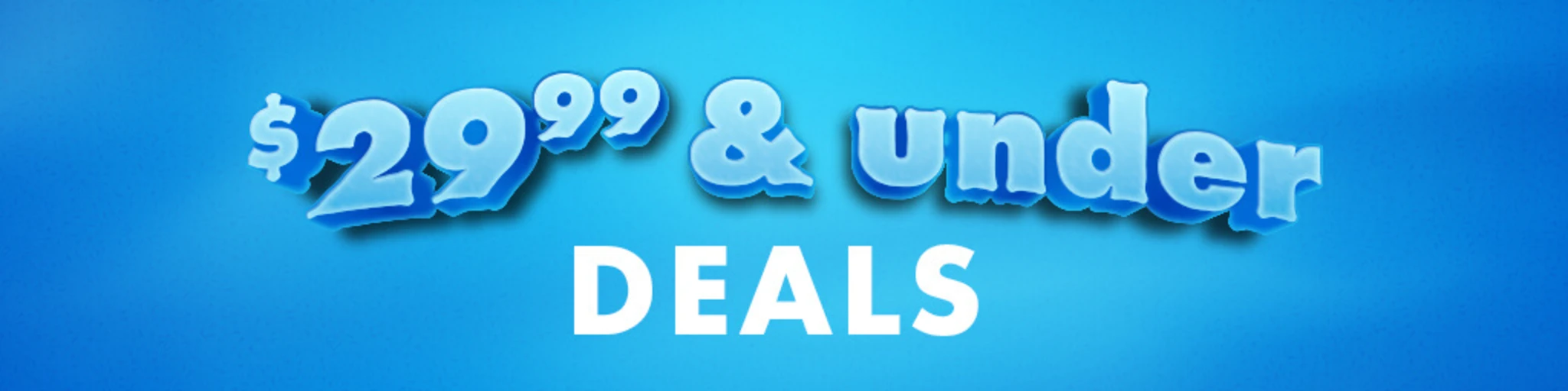 $29.99 & Under Deals banner