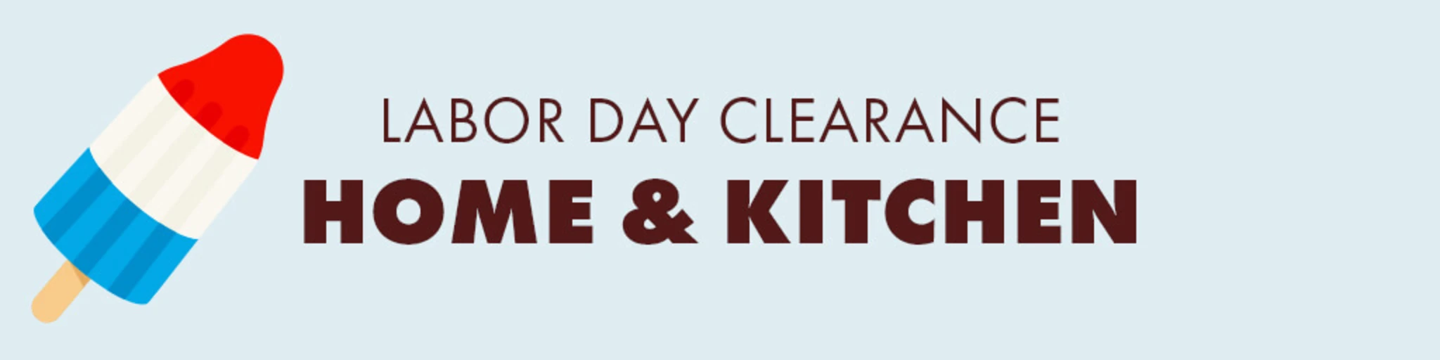 Labor Day Clearance: Home & Kitchen banner