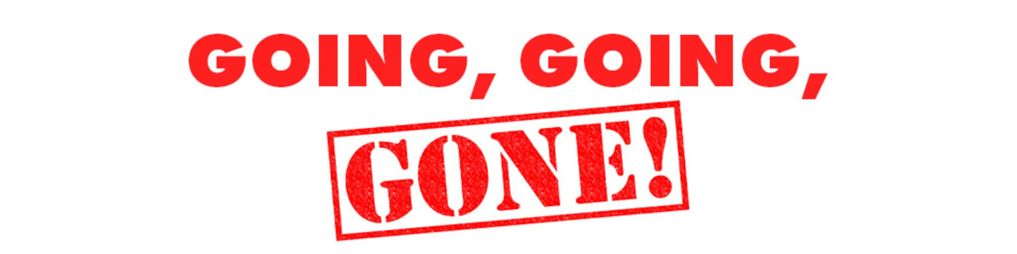 Going, Going, GONE! banner