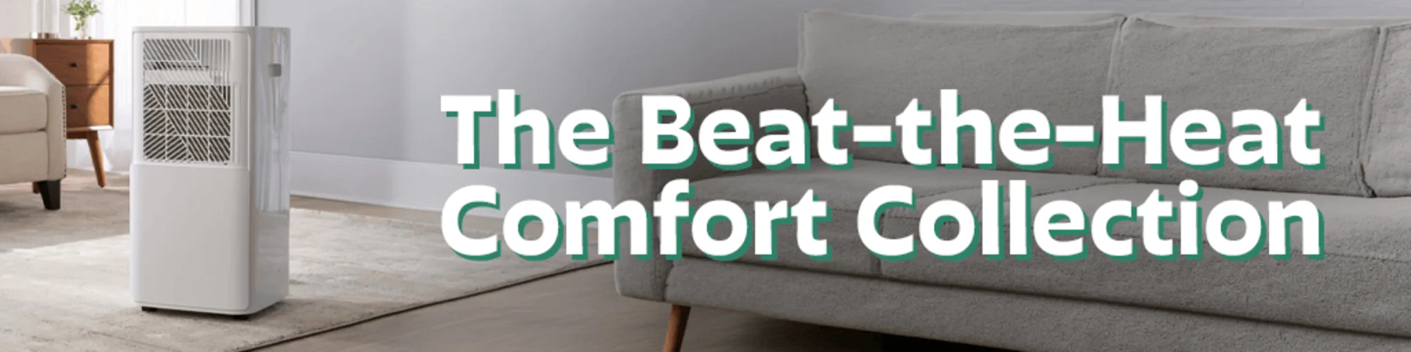 The Beat-the-Heat Comfort Collection banner