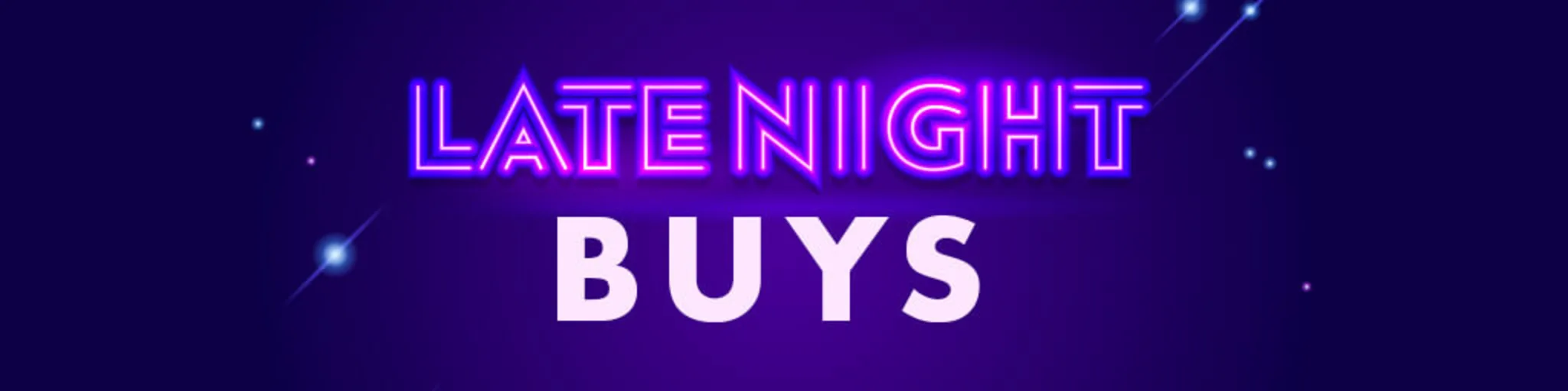 Late Night Buys Flash Sale banner