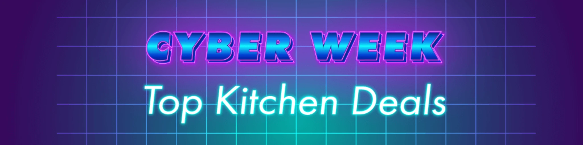 Cyber Week: Top Kitchen Deals banner