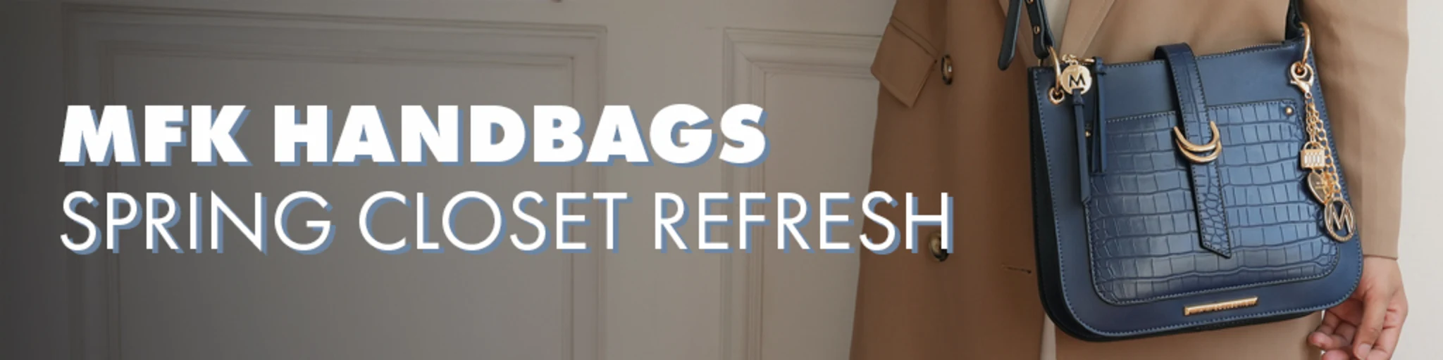 MKF Handbags Spring Closet Refresh banner