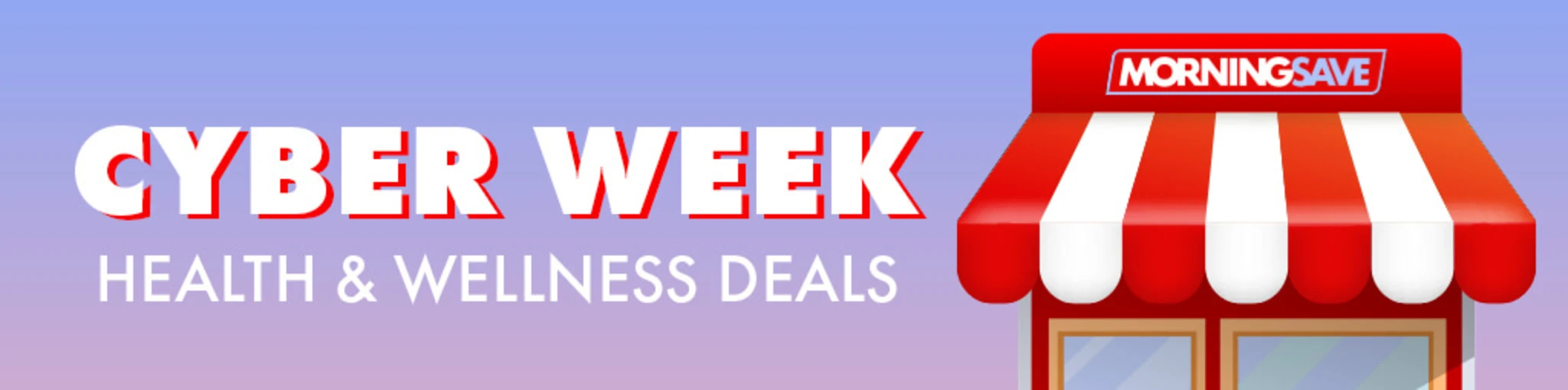 Cyber Week: Health & Wellness Deals banner