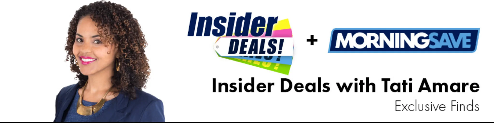 Insider Deals with Tati Amare banner