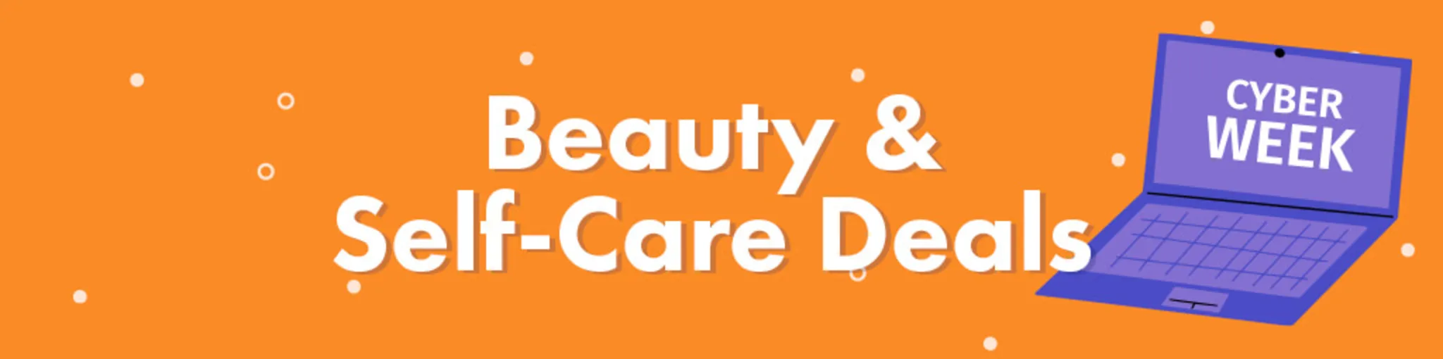 Cyber Week: Beauty & Self-Care Deals banner