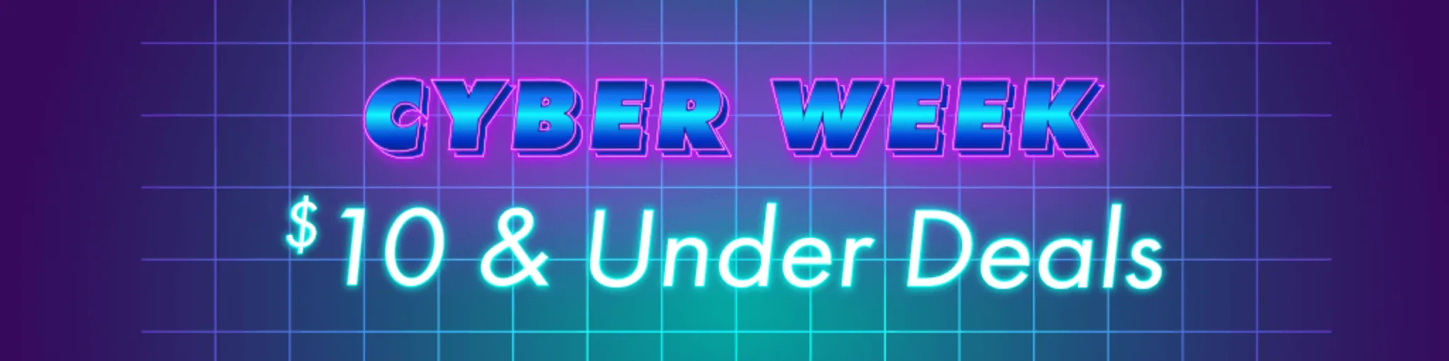 Cyber Week: $10 & Under Deals banner
