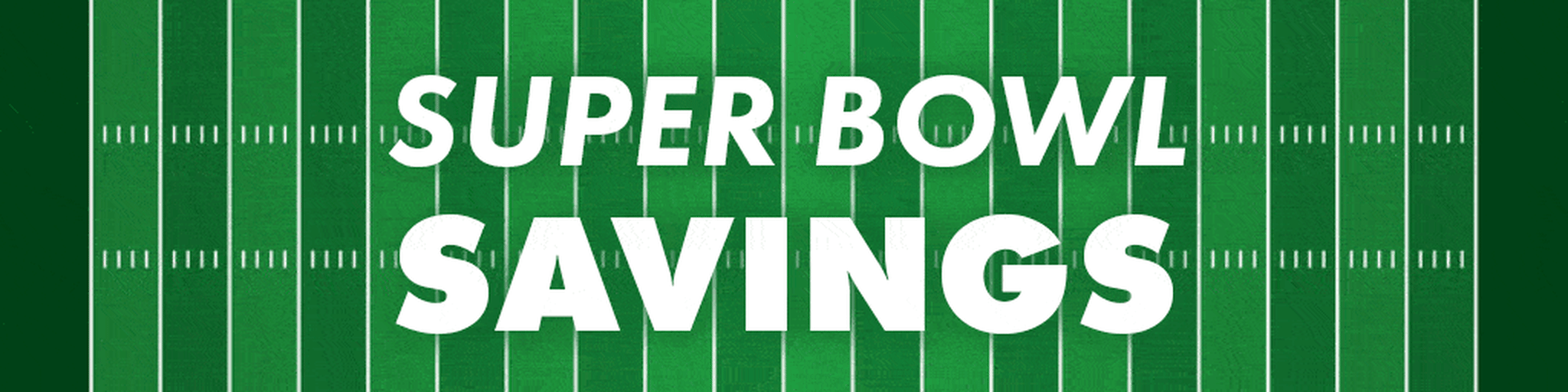 Super Bowl Savings banner
