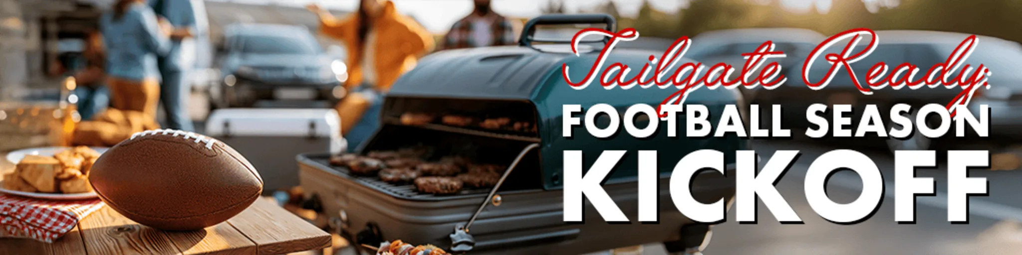 Tailgate Ready: Football Season Kickoff banner