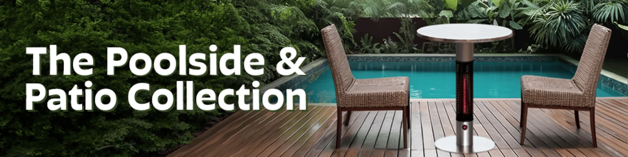 The Poolside & Patio Collection banner