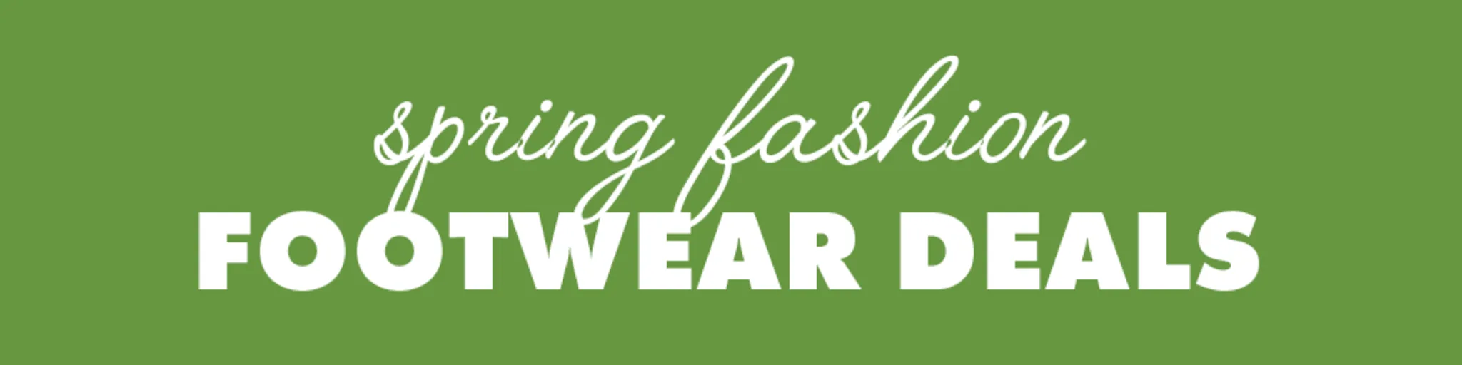 Spring Fashion Footwear Deals banner