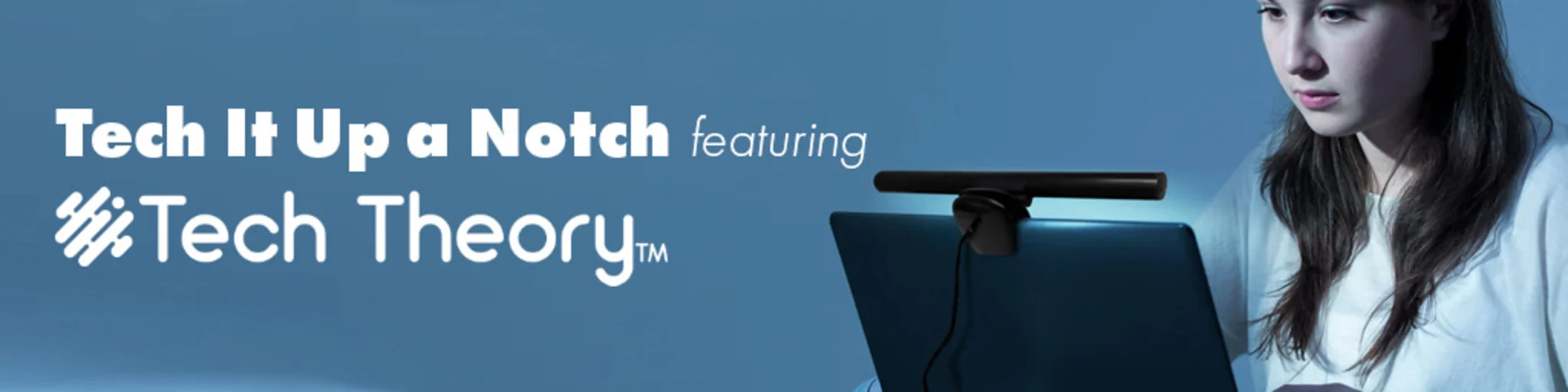 Tech It Up a Notch featuring Tech Theory banner