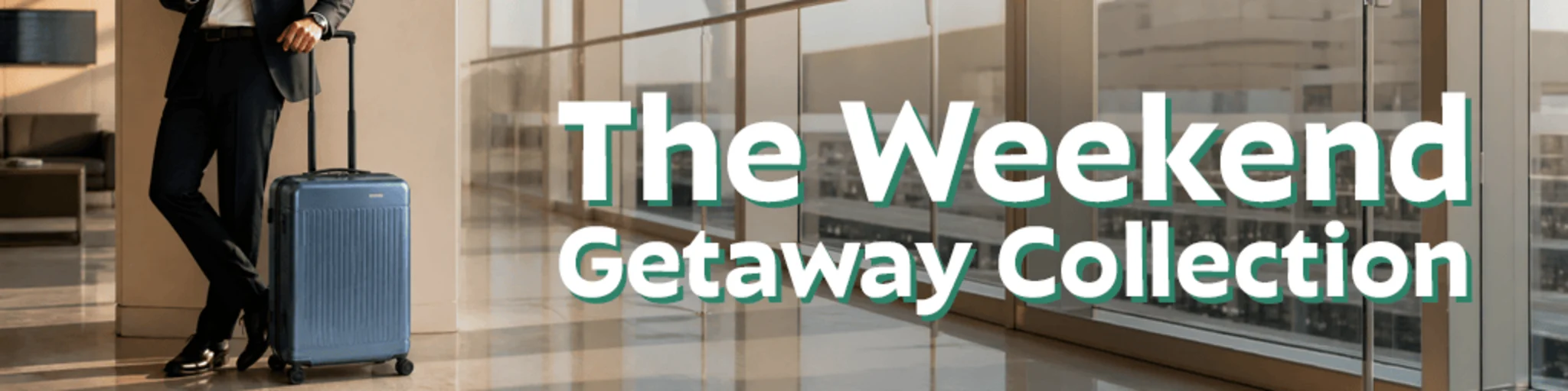 The Weekend Getaway Collection banner
