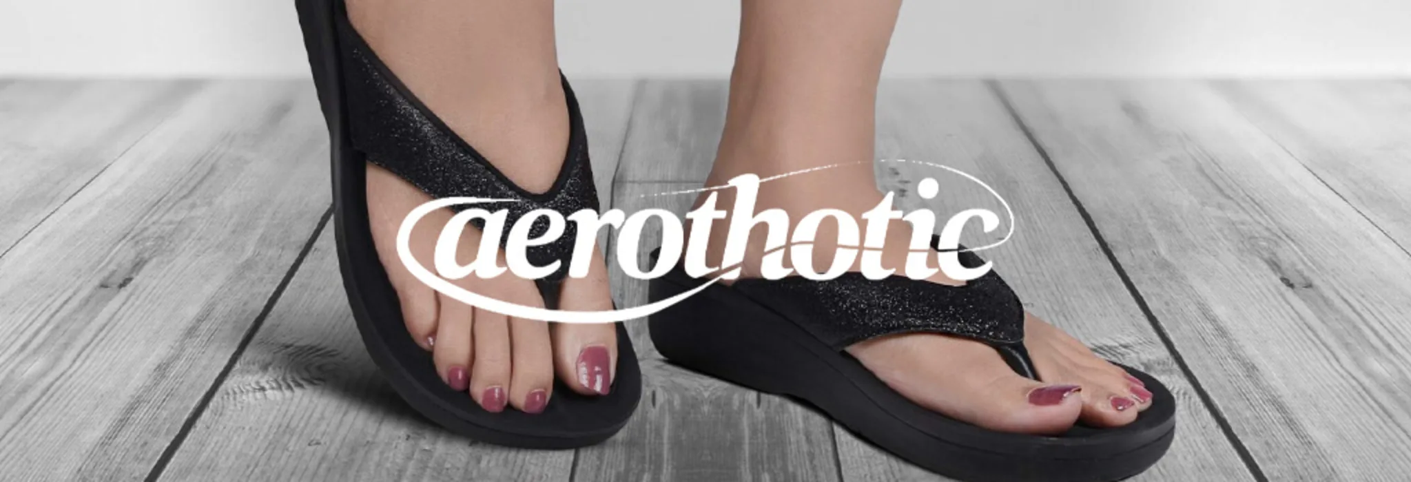 Footwear Comfort & Support featuring Aerothotic Sandals banner