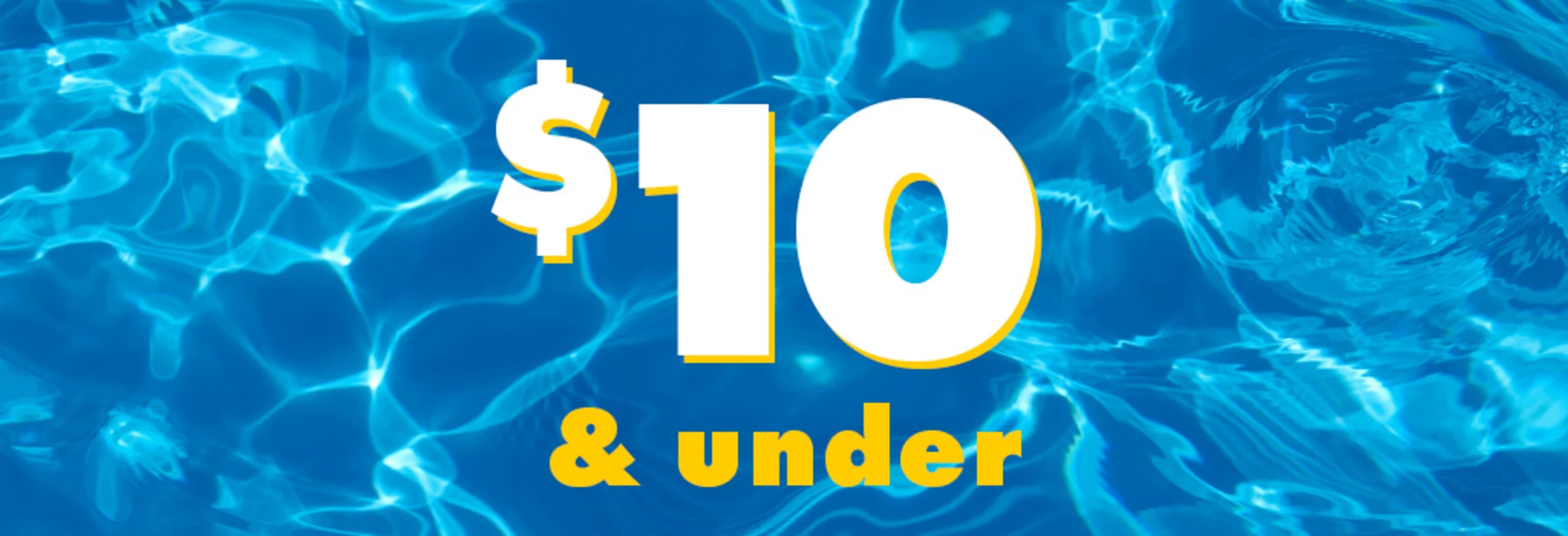 Top Deals $10 & Under banner