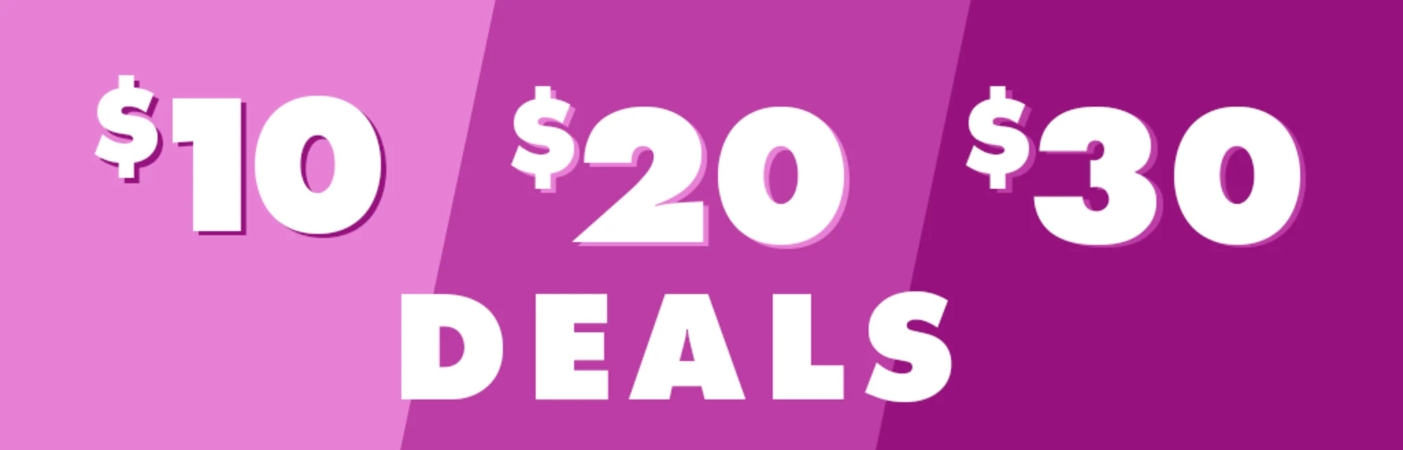 $10, $20, and $30 Deals banner
