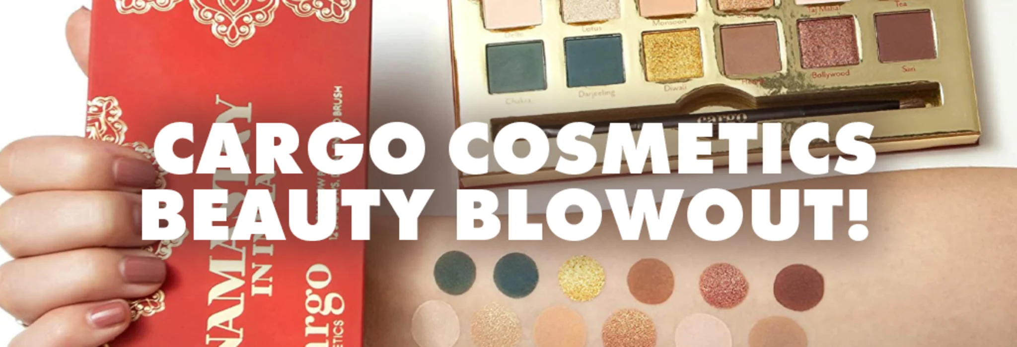 Cargo Cosmetics Beauty Blowout! banner
