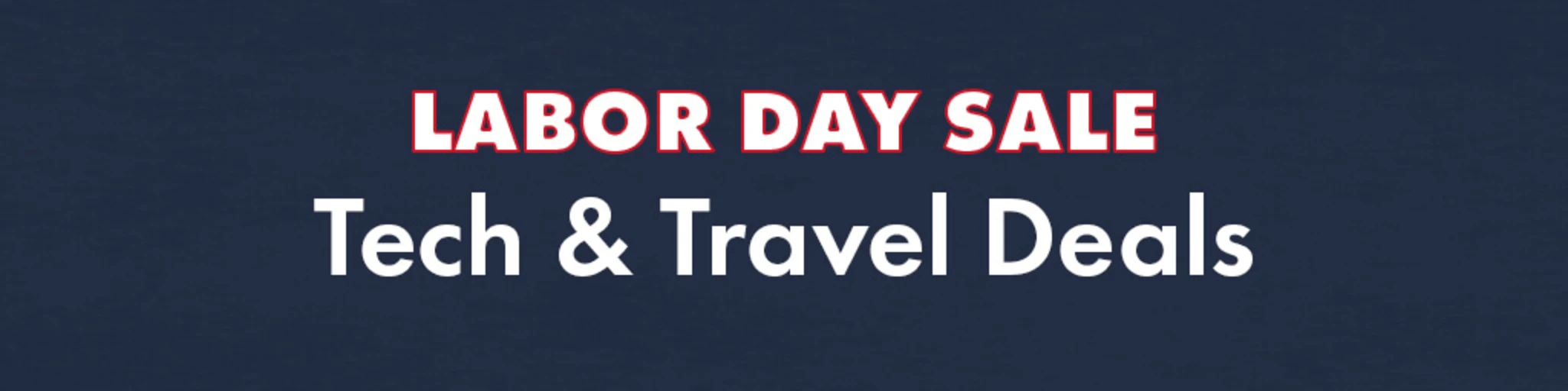 Labor Day Clearance: Tech & Travel banner