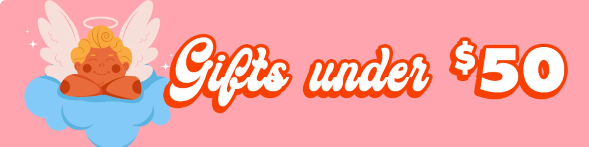 Valentine's Day: Gifts Under $50 banner