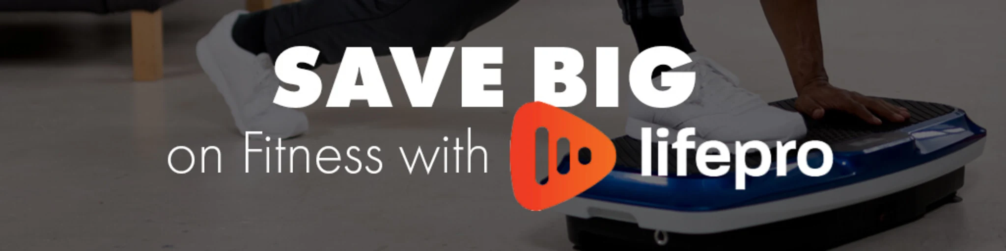 Save Big on Fitness with LifePro banner