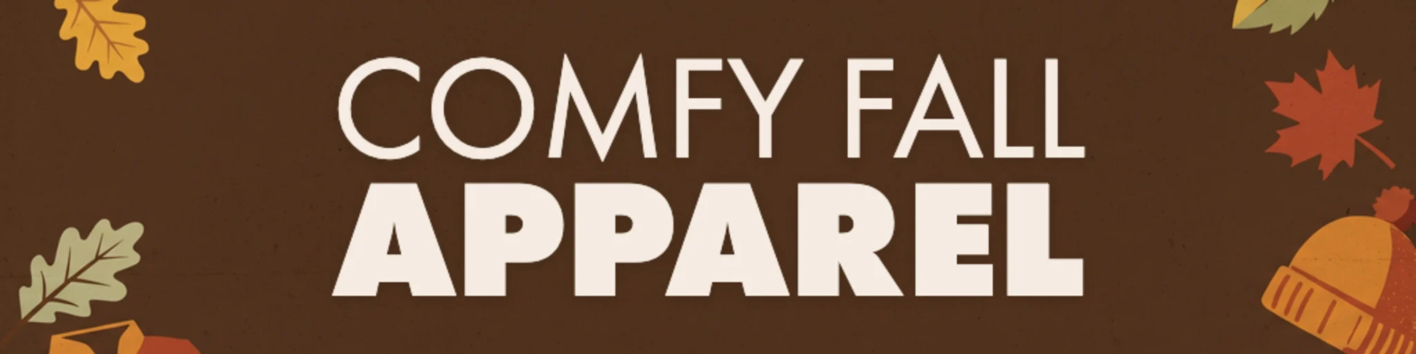 Comfy Fall Apparel banner