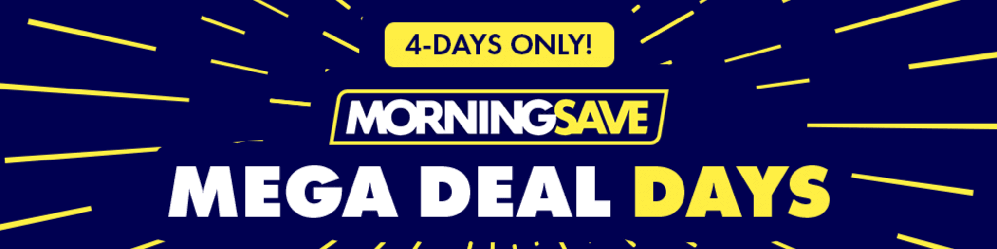 MorningSave Mega Deal Days banner
