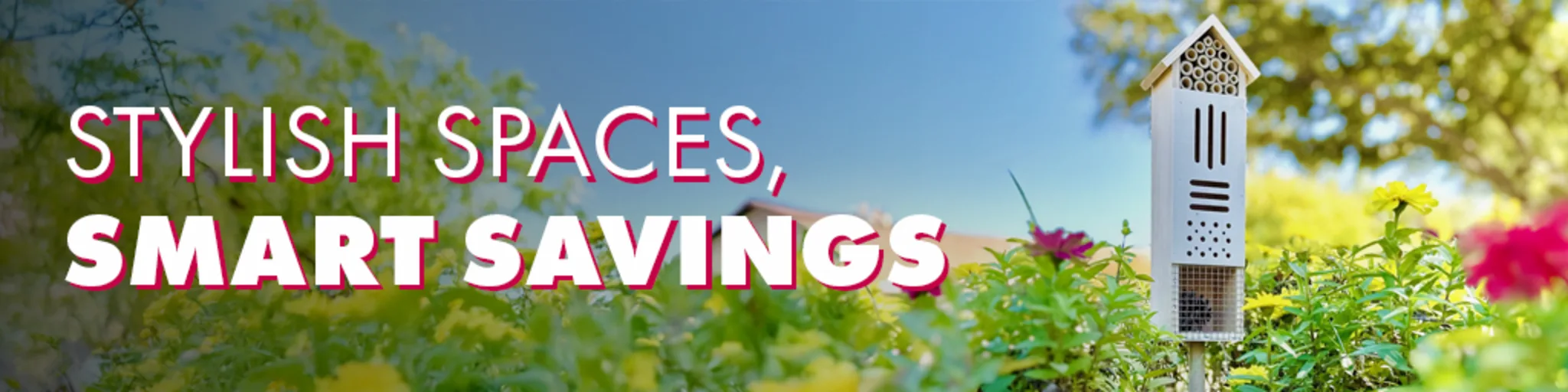 Stylish Spaces, Smart Savings banner