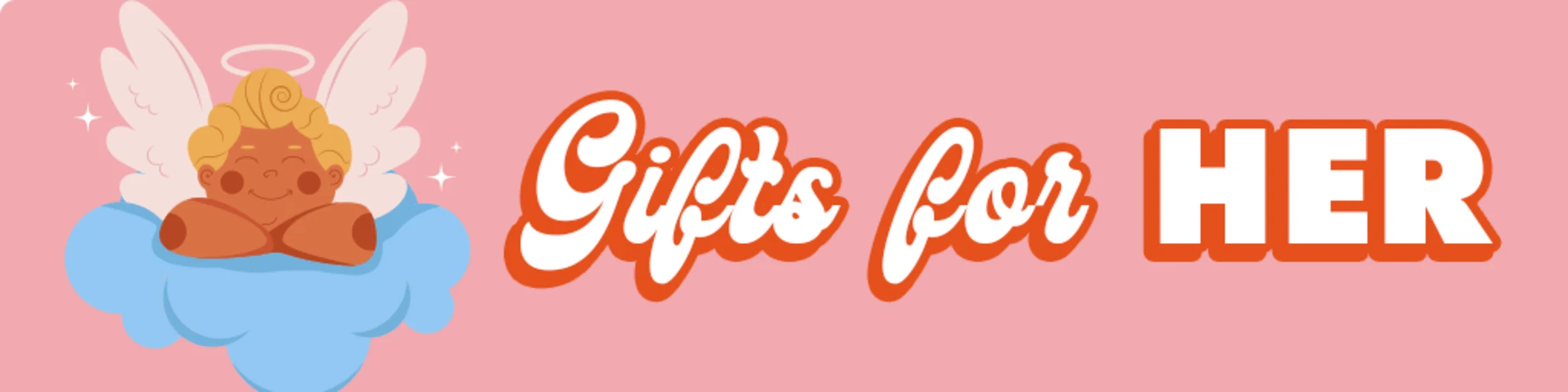 Valentine's Day: Gifts for Her banner
