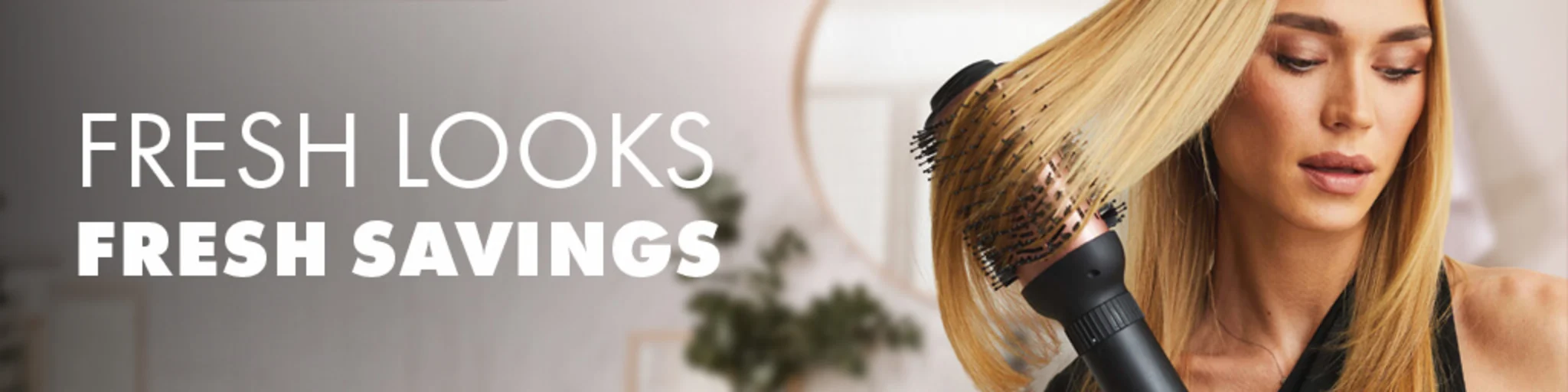 Fresh Looks, Fresh Savings banner