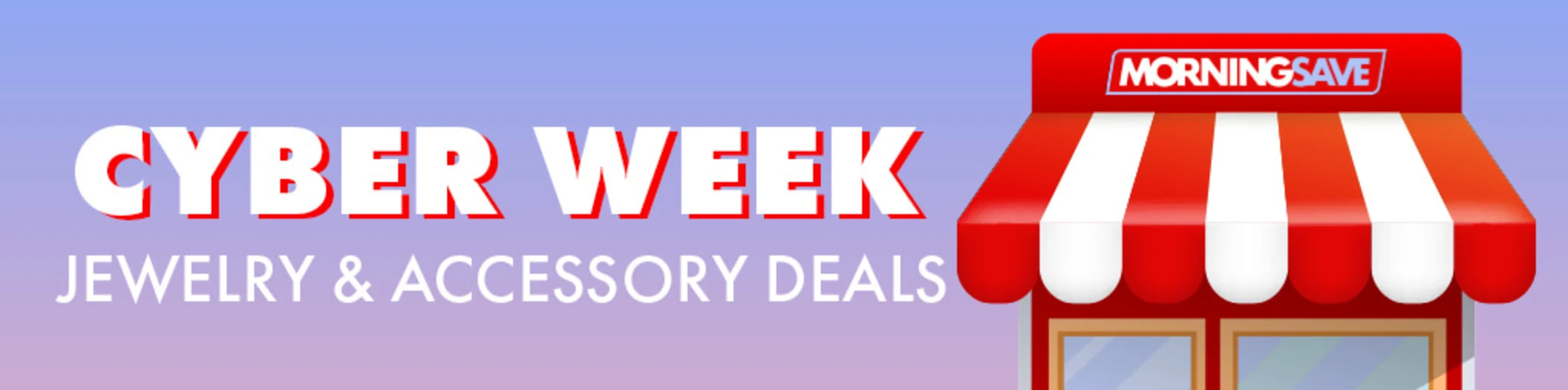 Cyber Week: Jewelry & Accessory Deals banner
