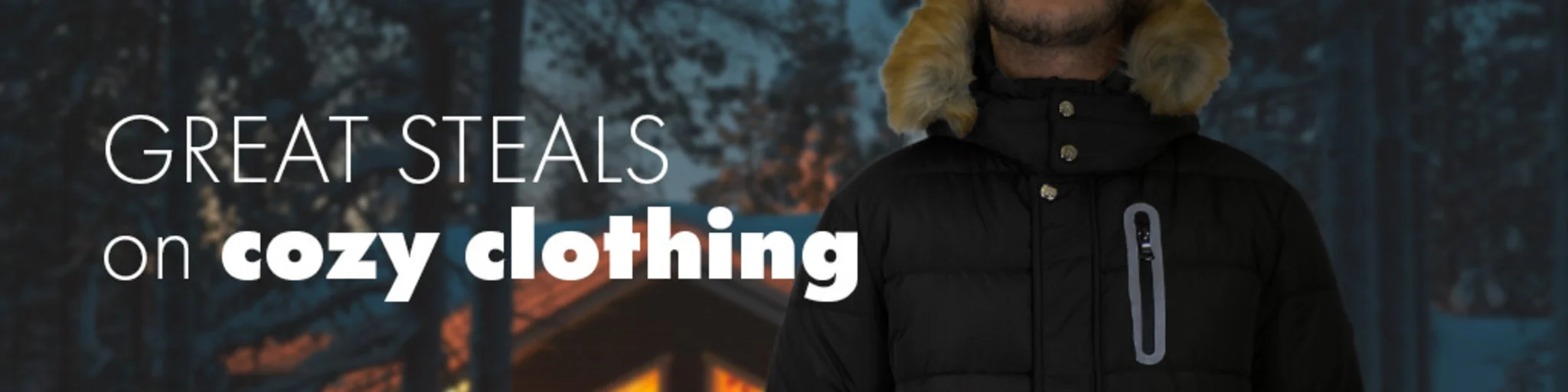 Great Steals on Cozy Clothing banner