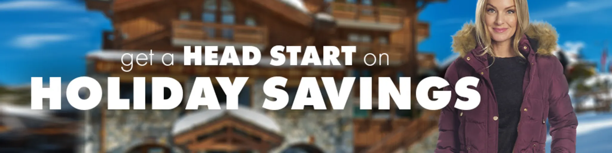 Head Start on Holiday Savings banner