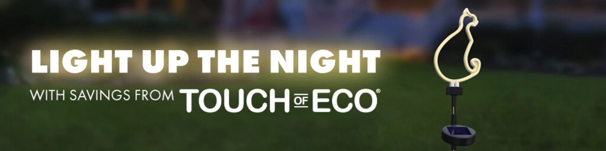 Light up the Night with Savings from Touch of Eco banner
