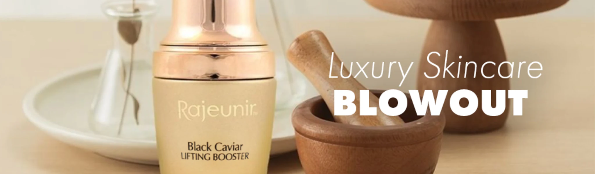 Luxury Skincare Blowout banner