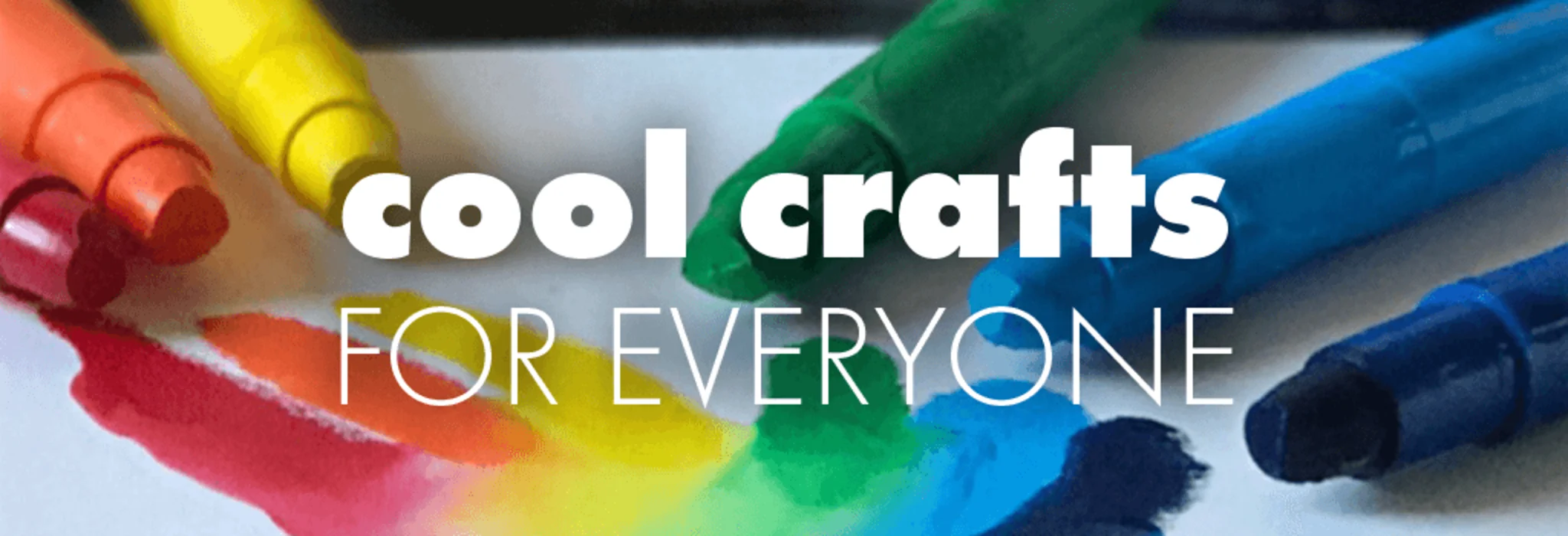 Cool Crafts for Everyone banner