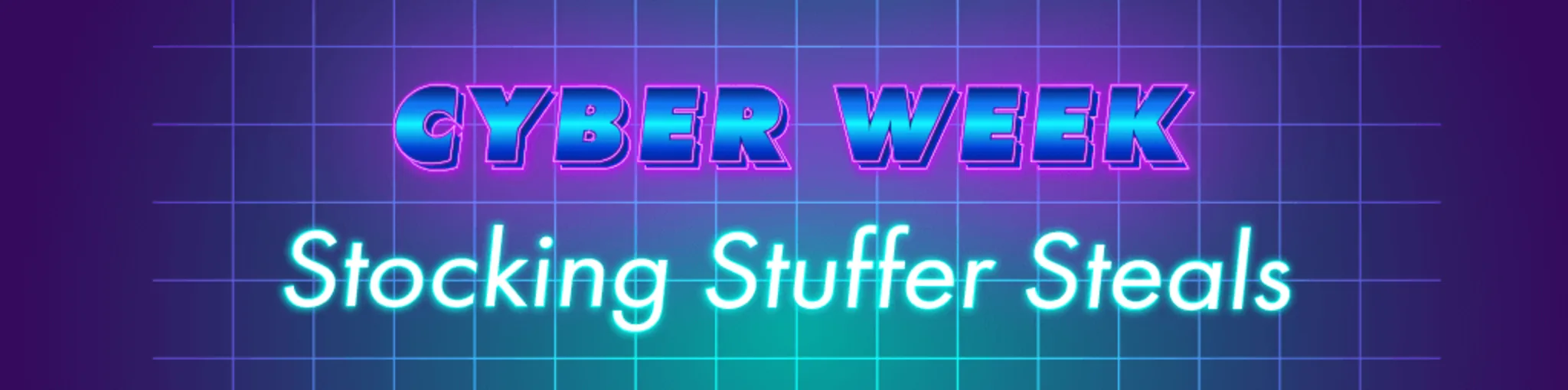 Cyber Week: Stocking Stuffer Steals banner