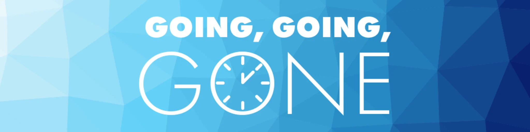 Going, Going, Gone banner