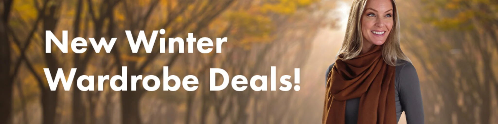 New Winter Wardrobe Deals! banner