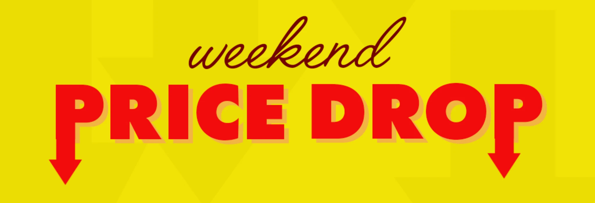 Weekend Price Drop Event banner