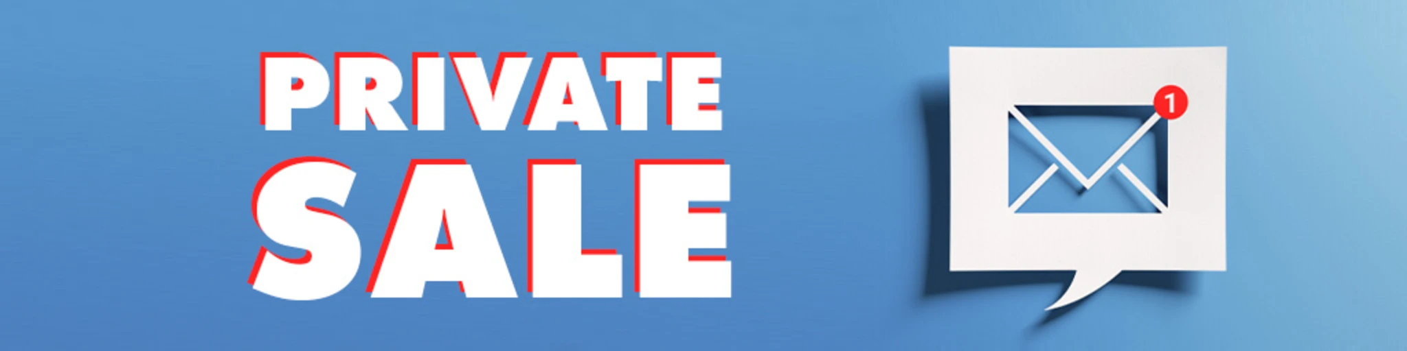 Email Exclusive Private Sale! banner
